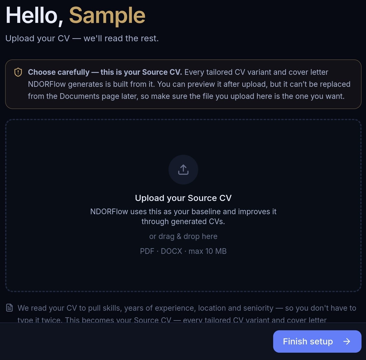 NDORFlow onboarding — Upload your Source CV with the "Choose carefully — this is your Source CV" honesty notice.